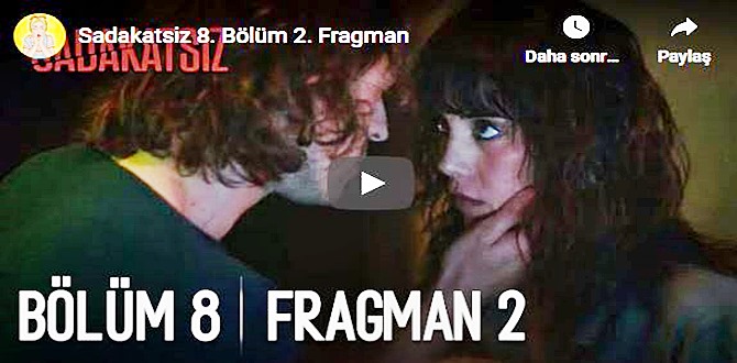 Sadakatsiz 8.Bölüm 2. Fragmanı