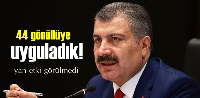 Bakan Koca'dan Aşı açıklaması, 44 gönüllüye aşı uyguladık!