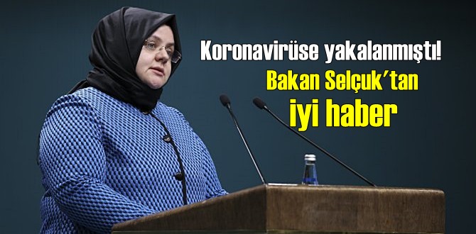 Bakan Selçuk'tan güzel haber geldi, tekrar sağlığına kavuştu