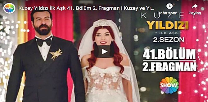 Kuzey Yıldızı İlk Aşk 41.Bölüm 2. Fragmanı