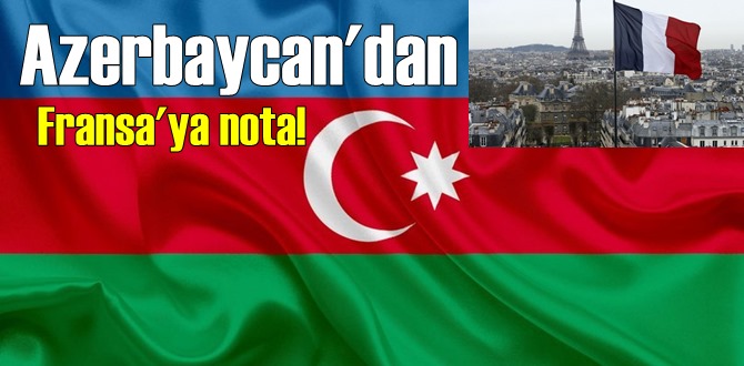 Azerbaycan'dan Paris'e protesto notası !