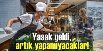 Yasak geldi, artık yapamıyacaklar!