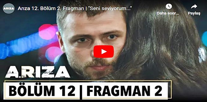 Arıza 12.Bölüm 2. Fragmanına bakıver