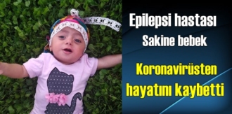 Daha 2 yaşında bile değildi, Sakine bebek koronavirüse yenik düştü!