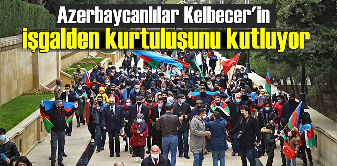 Azeri Halkı, işgalden kurtuluşunu kutluyorlar