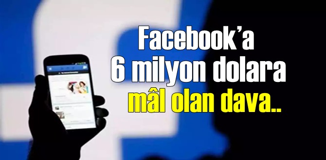 Facebook veri ihlâli davası geçiriyor: Milyonlar ödeyebilir!