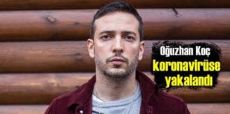 Koronavirüs, Oğuzhan Koç'uda yakaladı