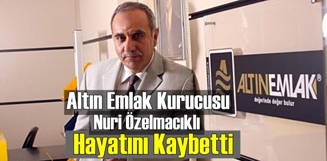 Nuri Özelmacıklı, kalp krizi sonucu hayatını kaybetti.