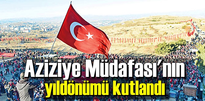 Aziziye Müdafası'nın 143'üncü yıldönümü coşkuyla Kutlandı