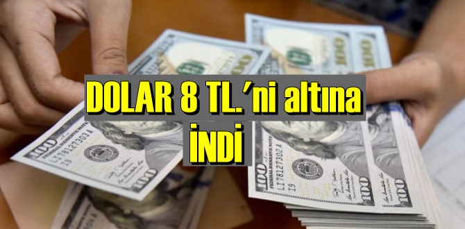 Dolar 8 liranın altına indi