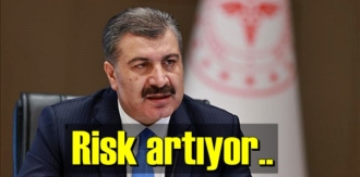 Bakan Koca Endişeli, Risk artıyor!
