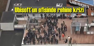 Ubisoft’un ofisinde çok sayıda kişi rehin alındı