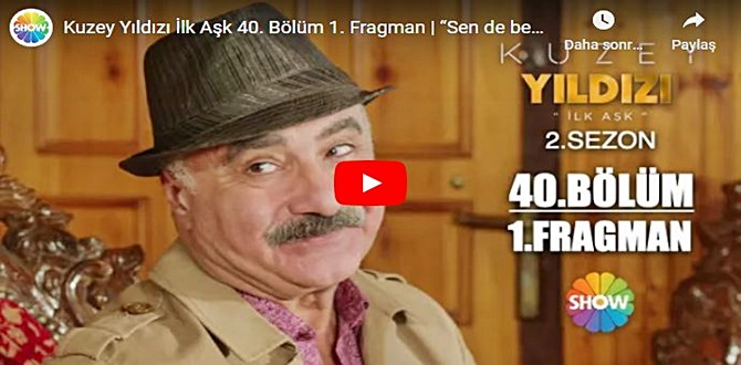 Kuzey Yıldızı İlk Aşk 40. Bölüm Fragmanına bakıver