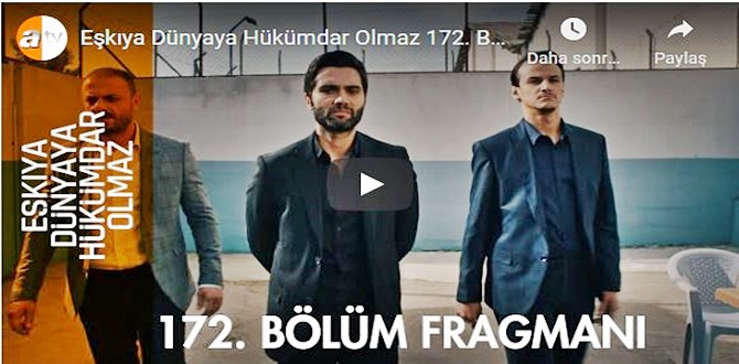 Eşkıya Dünyaya Hükümdar Olmaz 172.Bölüm Fragmanına bakıver