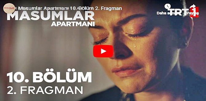 Masumlar Apartmanı 10.Bölüm 2. Fragmanına bakıver