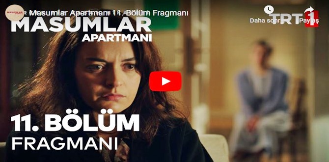 Masumlar Apartmanı 11.Bölüm Fragmanı