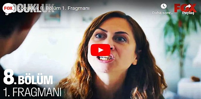 Çocukluk 8.Bölüm Fragmanı