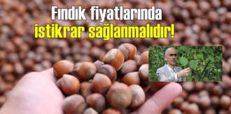 Fındıkta oluşan tekelci zihniyetin yok olup,Fındık fiyatlarında istikrar sağlanmalıdır!