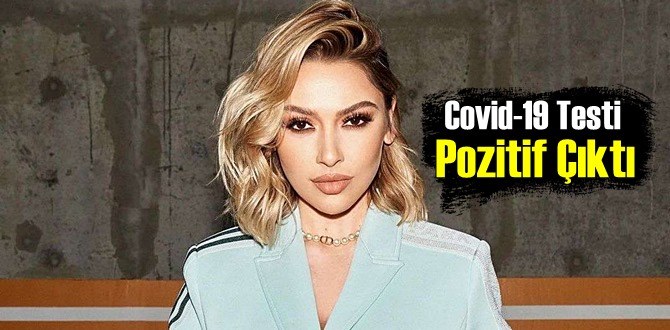 Hadise Sevenlerini Üzüldü, Covid-19'a yakalandı!