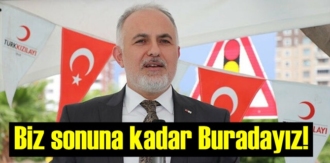 Kızılay Başkanı Kınık : Biz sonuna kadar Buradayız!
