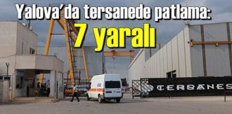 Tersanede patlama! Yaralılar Var..