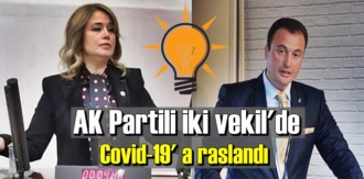 AKP'li iki vekil Covid-19'a yakalandı