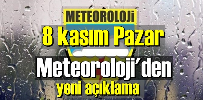 8 kasım Pazar / Bugün hava durumu nasıl olacak? yer yer sağanak yağışlı !