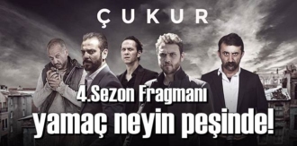 Beklenen Çukur Dizisi 4.Sezon Fragmanı, yamaç neyin peşinde!