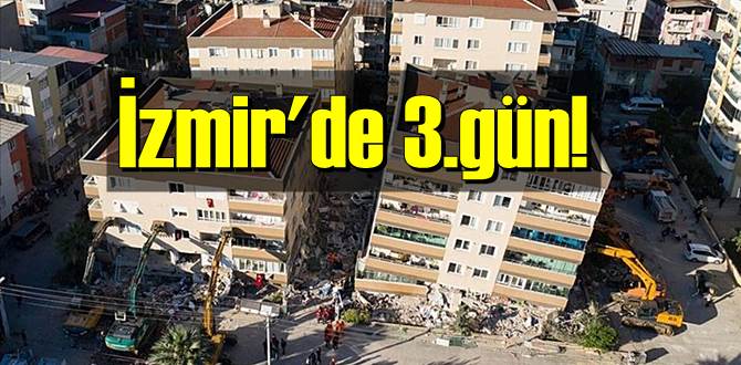 Depremin ardından İzmir'de 3.gün!