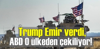 Trump Emir verdi, ABD O ülkeden çekiliyor!