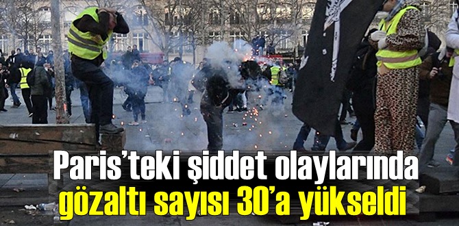 Son Paris’teki şiddet olaylarında Onlarca Gözaltı var!