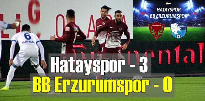 Maçın Özeti, Hatayspor - 3 BB Erzurumspor - 0