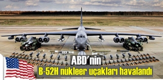ABD'nin B-52H nükleer uçakları gövde gösterisi yaptı!