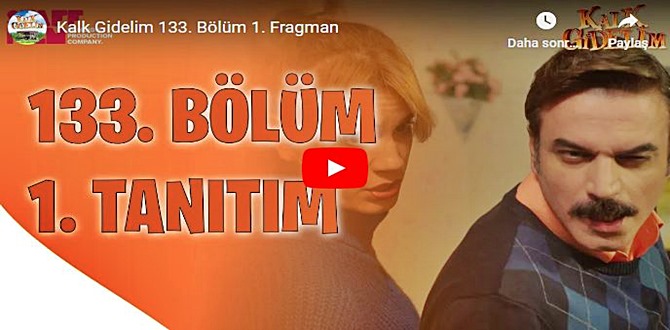 Kalk Gidelim 133.Bölüm Fragmanı