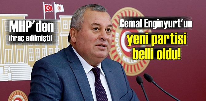 MHP'den ihraç edilen Cemal Enginyurt'un gideceği yeni parti