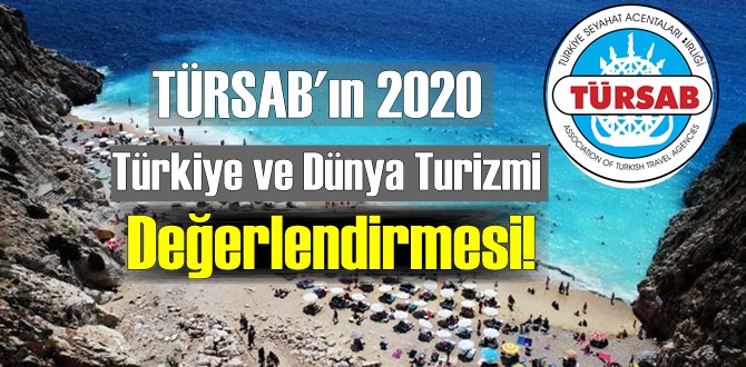 TÜRSAB'ın 2020 Türkiye ve Dünya Turizmi Değerlendirmesi!
