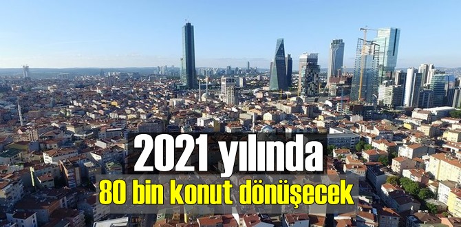 İstanbul'da 22 ilçede 41 kentsel dönüşüm projesi