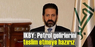 IKBY: Petrol gelirlerini teslim etmeye hazırız ifadelerini kullandı!