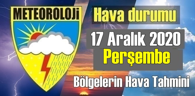 Hava durumu 17 Aralık 2020 Perşembe, Bugün Hava nasıl olacak?