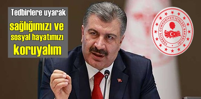 Sağlık Bakanı Fahrettin Koca: Tedbirlere uyarak sağlığımızı ve sosyal hayatımızı koruyalım!