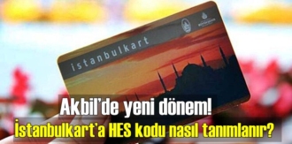 Akbil’de yeni dönem! İstanbulkart’a HES kodu nasıl tanımlanır? Akbil HES kodu tanımlama nasıl?