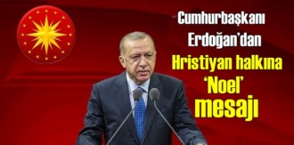 Cumhurbaşkanı Erdoğan’dan Hristiyan halkına ‘Noel’ kutlama mesajı