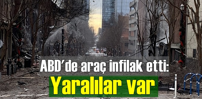 ABD'de araç infilak etti: Yaralılar var