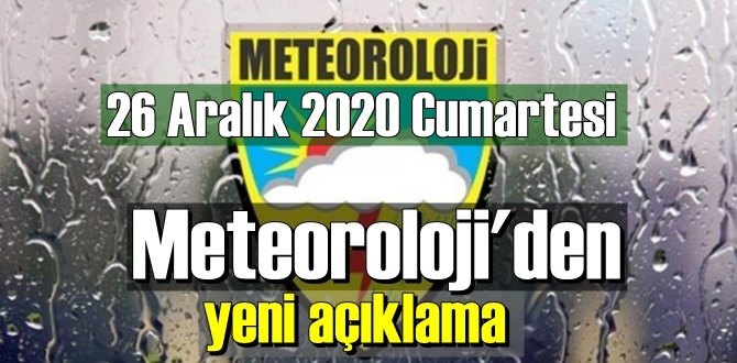 26 Aralık 2020 Cumartesi Hava durumu, Bugün Hava nasıl olacak?