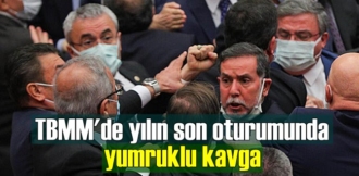 TBMM’de yılın son oturumunda yumruklu kavga!