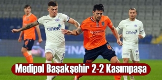 Medipol Başakşehir, Kasımpaşa'yla berabere kaldı!