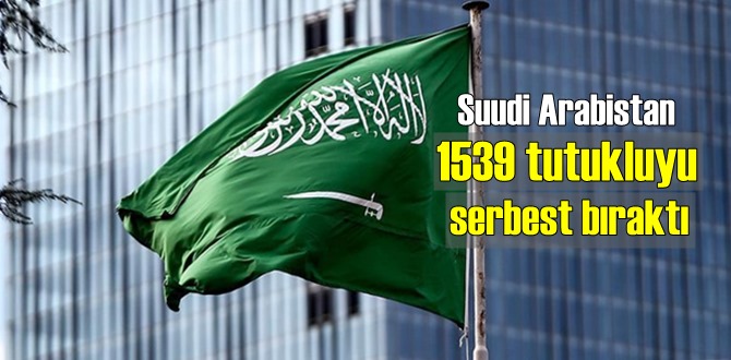 Suudi Arabistan tutuklu bulunan 1539 kişiyi serbest bıraktı