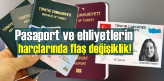 Pasaport ve ehliyetlerin harçlarında flaş değişiklik!