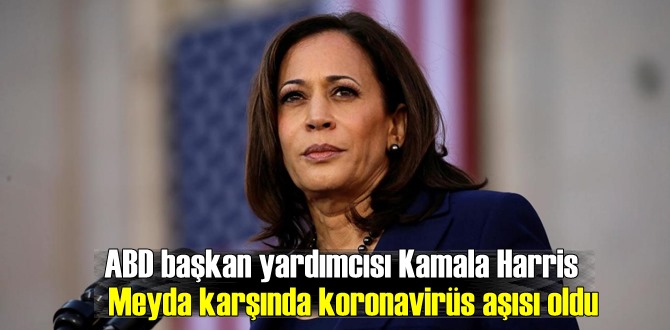 ABD başkan yardımcısı Kamala Harris, Meyda karşında koronavirüs aşısı oldu