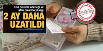 İşten çıkarma ve kısa çalışma ödenek süreleri uzatıldı!